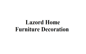 Lazord Home Furniture Decoration